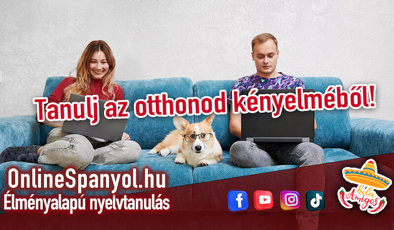 Tanulj spanyolul az otthonod kényelméből!